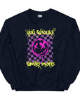 You Should Smile More Sweatshirt