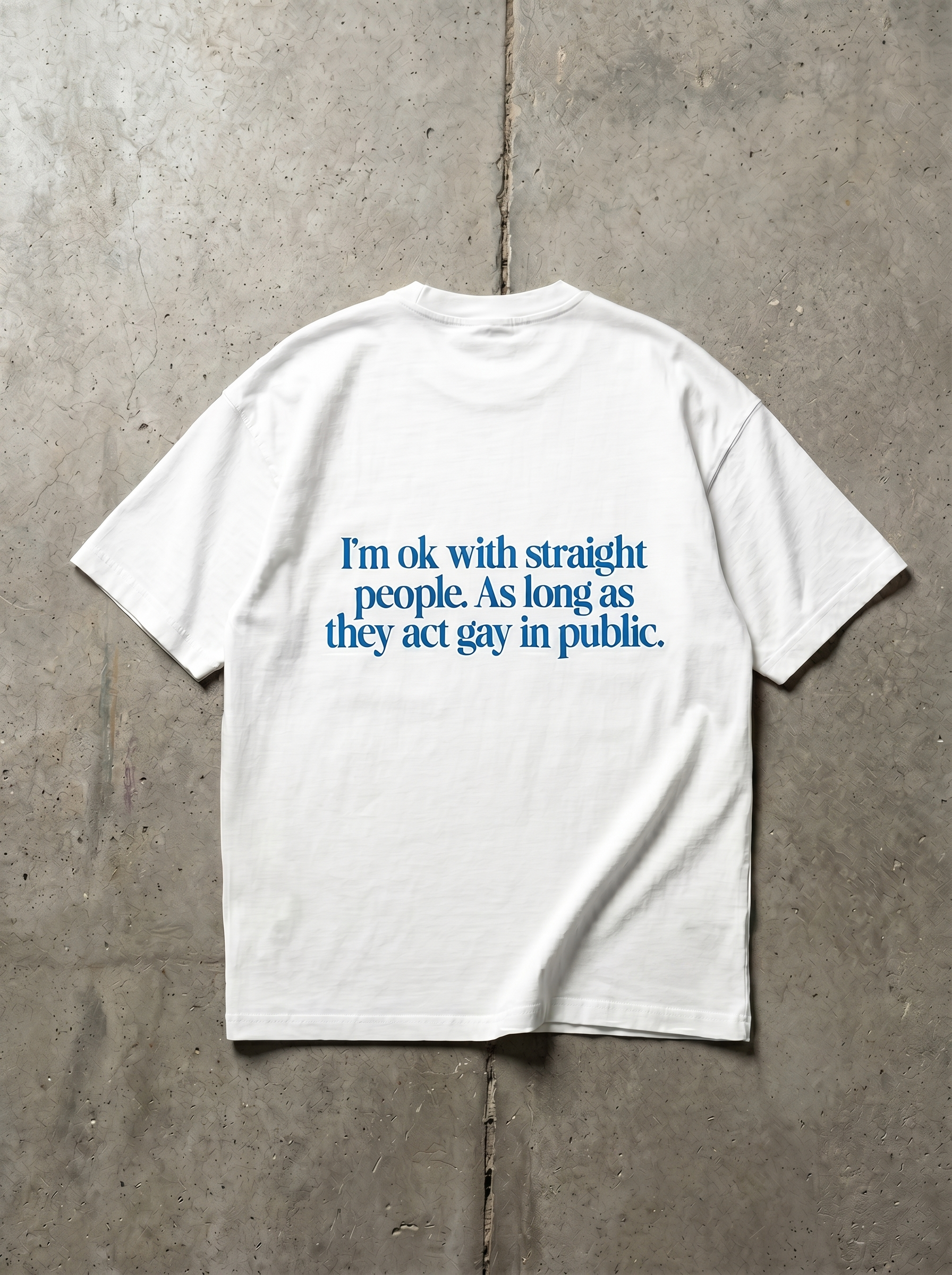 Act Gay in Public Oversized T-shirt Made at Empowr Studio