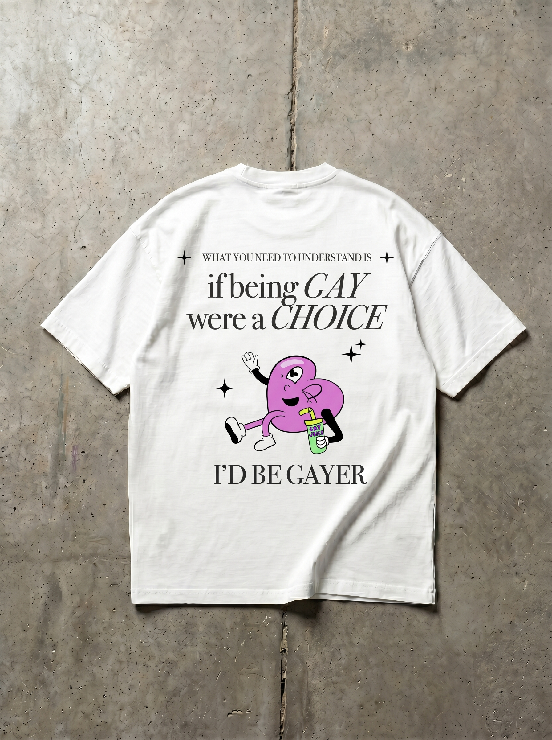 I'd Be Gayer T-shirt Made at Empowr Studio