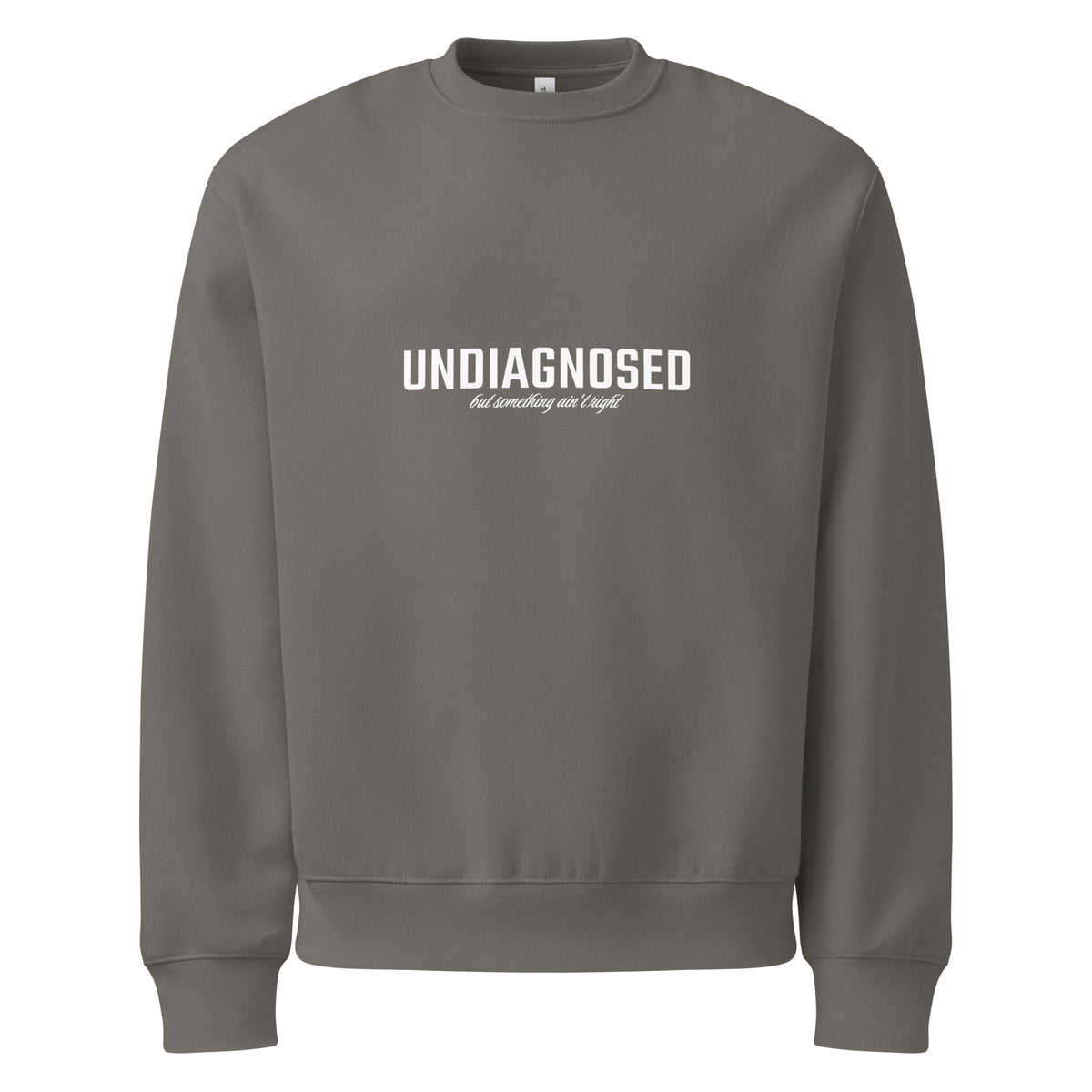 Undiagnosed But Something Ain't Right Oversized College - Empowr Asphalt / S