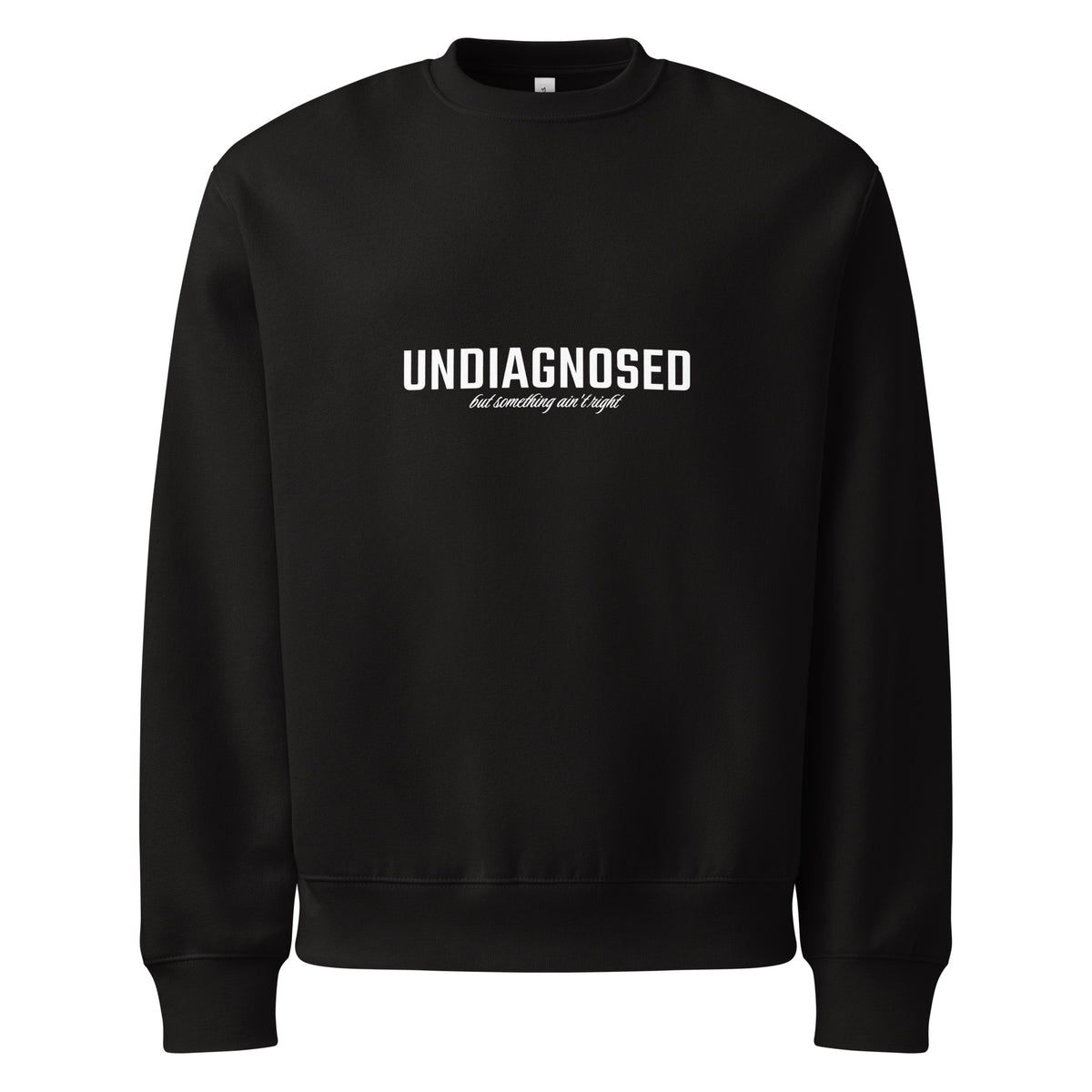Undiagnosed But Something Ain't Right Oversized College - Empowr Black / S